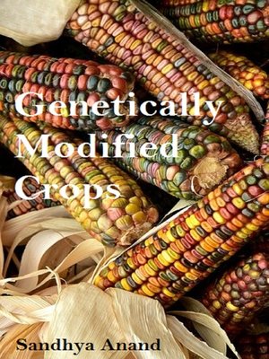 cover image of Genetically Modified Crops